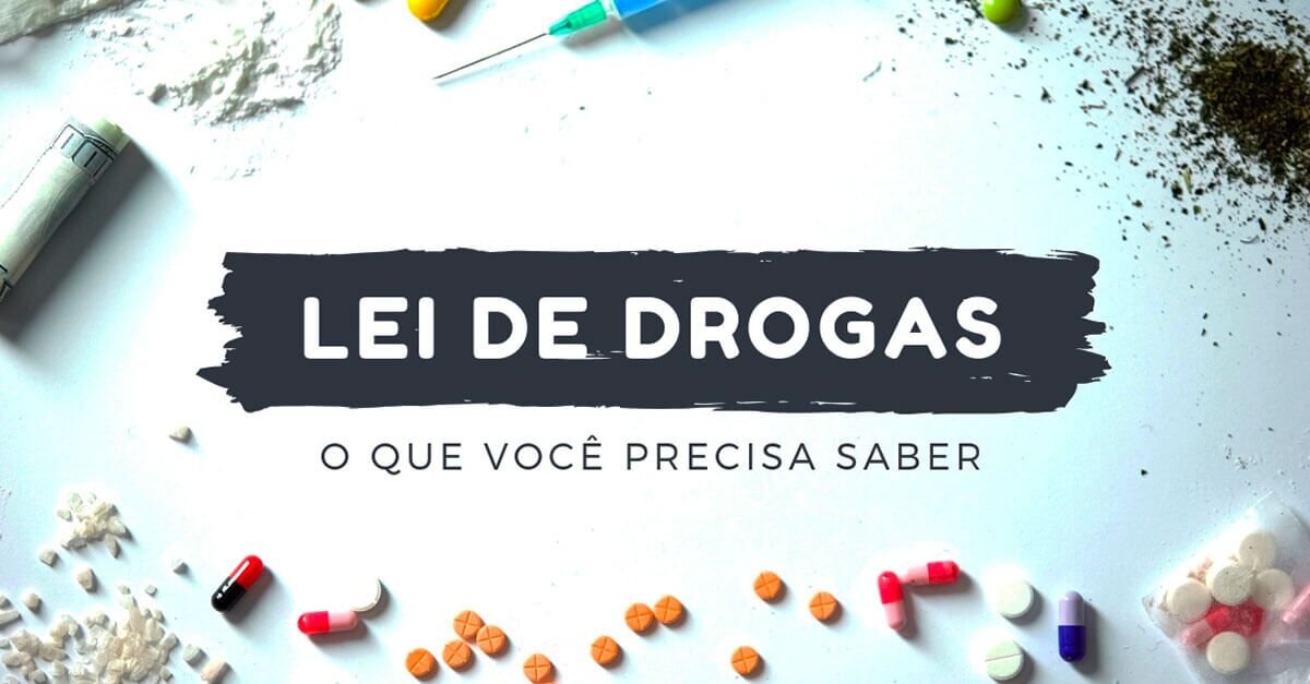 Lei de drogas como funciona esta legislação no Brasil Farelos Jurídicos